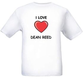 I Love Dean Reed T-shirt